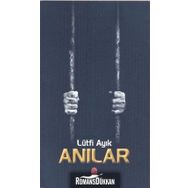 Anılar - Lütfi Ayık