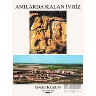 Anılarda Kalan İvriz - İsmet Kuzum