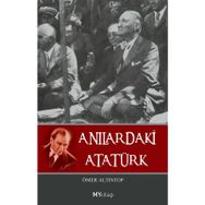 ANILARDAKİ ATATÜRK - ÖMER ALTINTOP