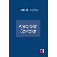 Anılardan Sayfalar - Bozkurt Güvenç