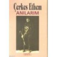 ANILARIM - ÇERKEZ ETHEM