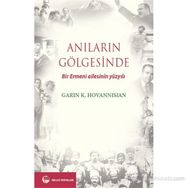 ANILARIN GÖLGESİNDE BIR ERMENI AILESININ YÜZYILI - PREVALAKIS