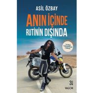 Anın İçinde Rutinin Dışında - Asil Özbay