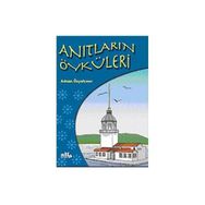 ANITLARIN ÖYKÜLERİ - ADNAN ÖZYALÇINER