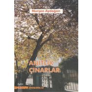 Anıtlık Çınarlar - Nurşen Aydoğan