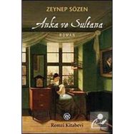 ANKA VE SULTANA - ZEYNEP SÖZEN