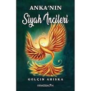 Anka'nın Siyah İncileri - Gülçin Ahıska