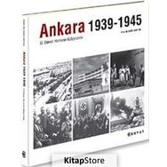 Ankara 1939-1945 - II.Dünya Harbinin Gölgesinde - Enis Kortan