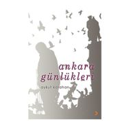 Ankara Günlükleri - Aykut Karahan