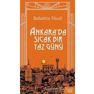 Ankara'da Sıcak Bir Yaz Günü - Bahattin Yücel