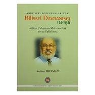 Anksiyete Bozukluklarında Bilişsel Davranışçı Terapi - Arthur Freeman