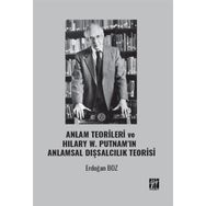 Anlam Teorileri ve Hılary W. Putnamın Anlamsal Dışsalcılık Teorisi - Gazi Kitabevi