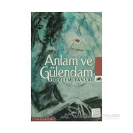 ANLAM VE GÜLENDAM - ÖZLEM TANSAL