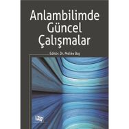 Anlambilimde Güncel Çalışmalar Dr. Melike Baş