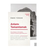 Anlamı Tamamlamak - Ömer Türker
