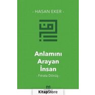 Anlamını Arayan İnsan - Hasan Eker