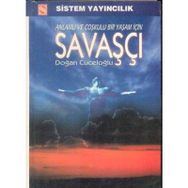 ANLAMLI VE COŞKULU BIR YAŞAM İÇİN SAVAŞÇI - DOĞAN CÜCELOĞLU