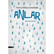 Anlar: 101 Kısa Öykü - Feyza Hepçilingirler
