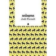 ANLAŞMA - JODI PICOULT