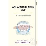 Anlatacaklarım Var - İdris Gündüzalp