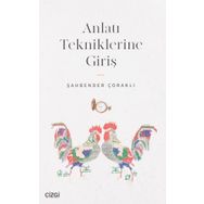 Anlatı Tekniklerine Giriş - Şahbender Çoraklı