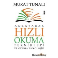 Anlayarak Hızlı Okuma Teknikleri ve Okuma Psikolojisi - Murat Tunalı