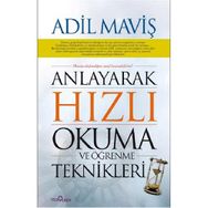ANLAYARAK HIZLI OKUMA VE ÖĞRENME TEKNIKLERI - ADIL MAVİŞ