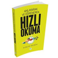 Anlayarak ve Öğrenerek Hızlı Okuma - Turgay Keskin