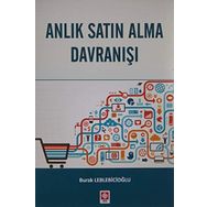 Anlık Satın Alma Davranışı - Burak Leblebicioğlu