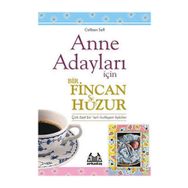 ANNE ADAYLARI İÇİN BIR FINCAN HUZUR - COLLEEN SELL
