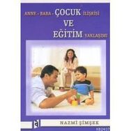 ANNE BABA ÇOCUK İLİŞKİSİ VE EĞİTİM YAKLAŞIMI - NAZMI ŞİMŞEK