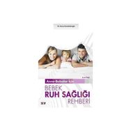 ANNE - BABALAR İÇİN BEBEK RUH SAĞLIĞI REHBERI (0-4 YAŞ) - KORAY BEKİROĞLU