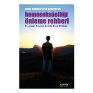 Anne Babalar İçin Gençlerde Homoseksüelliği Önleme Rehberi - Joseph Nicolos, Linda Ames Nicolosi