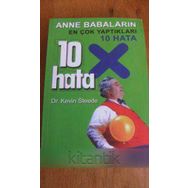 ANNE BABALARIN EN ÇOK YAPTIKLARI 10 HATA - KEVIN STEEDE