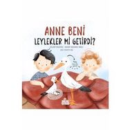 Anne Beni Leylekler Mi Getirdi? - Gülsüm Mehdiyev - Nesil Yayınları