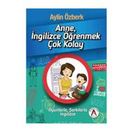 Anne İngilizce Öğrenmek Çok Kolay - Aylin Özberk