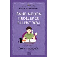 Anne Neden Kedilerin Elleri Yok?-Kalem Tutan Eller - Ömer Sevinçgül