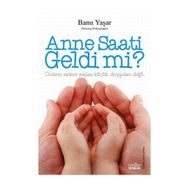 ANNE SAATI GELDI MI? - BANU YAŞAR