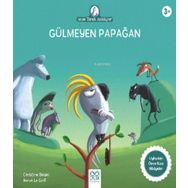 Anne Tavuk Anlatıyor Gülmeyen Papağan - Christine Beigel