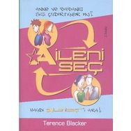 ANNE VE BABANIZ SIZI DELIRTIYOR MU? AILENI SEÇ - TERENCE BLACKER
