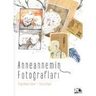 Anneannemin Fotoğrafları - Özge Bahar Sunar