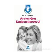 ANNECIĞIM SADECE BENIM OL YARATILIŞ PEDAGOJISI 1 - YAŞAR KURU