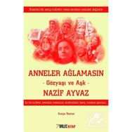 Anneler Ağlamasın - Nazif Ayvaz