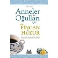 ANNELER VE OĞULLARI İÇİN BIR FINCAN HUZUR - COLLEEN SELL