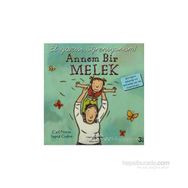 ANNEM BIR MELEK HERKESIN ANNESI DÜNYANIN EN GÜZEL ANNESI - CARL NORAC