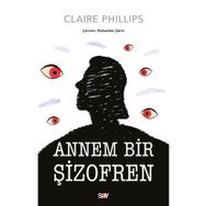 Annem Bir Şizofren - Claire Phillips