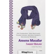 Anneme Masallar - Feminist Hikayeler - Michele Roberts