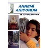 ANNEMI ANIYORUM - M. YAŞAR KANDEMIR