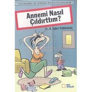 ANNEMI NASIL ÇILDIRTTIM? - SABRI YURDAKUL