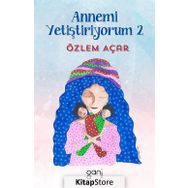 Annemi Yetiştiriyorum 2 - Özlem Acar